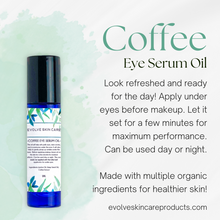Load image into Gallery viewer, Coffee Eye Serum Oil – Brighten, Depuff & Hydrate Tired Eyes