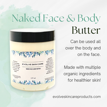 Load image into Gallery viewer, Evolve Skin Care Naked Face and Body Butter
